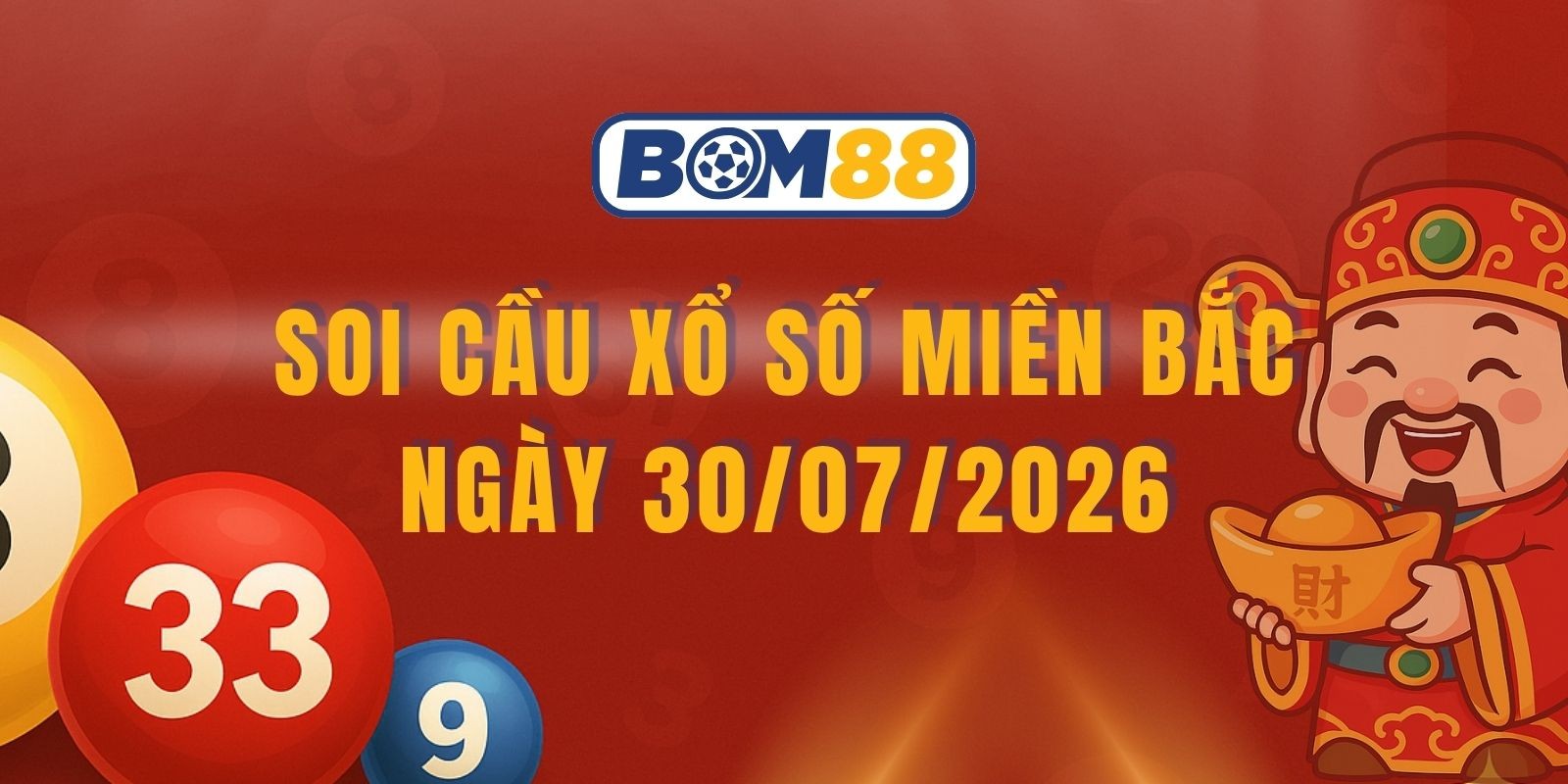 BOM88 Soi cầu XSMB ngày 30/07/2026 - Săn cầu số đẹp miền Bắc hôm nay